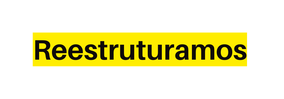 Reestruturamos